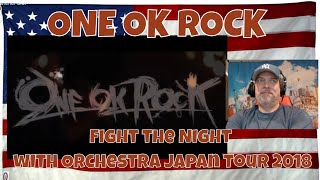 ONE OK ROCK - Fight the Night with Orchestra Japan Tour 2018 - REACTION - wow, great lifting lyrics