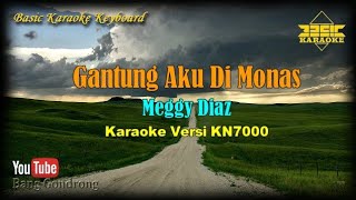 Meggy Diaz - Gantung Aku Di Monas (Karaoke/Lyrics/No Vocal) | Version BKK_KN7000