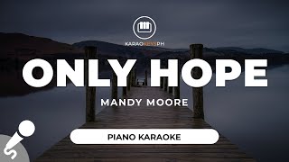 Only Hope - Mandy Moore (Piano Karaoke)