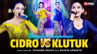 Syahiba Saufa Ft. Shinta Arsinta - Cidro VS Klutuk - Official Dangdut Campursari