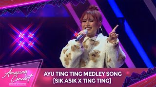 Pertama Kali!! Ayu Ting Ting Medley Song [SIK ASIK X TING TING] | Amazing Concert GTV