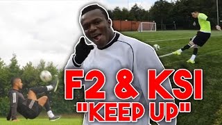KEEP UP - KSI ft. JME & F2 [FULL SONG]