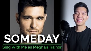 Someday (Male Part Only - Karaoke) - Michael Buble ft. Meghan Trainor