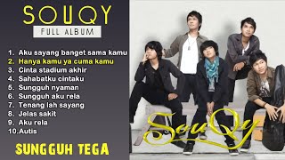 SouQy Band FULL ALBUM | Kumpulan Lagu Teman Santai - Aku  Sayang Banget Sama Kamu "Sungguh Tega"