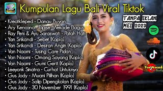 Kumpulan Lagu Bali Viral Tiktok 2023 || Tanpa Iklan - Pilihan Ary Kencana - Gus Jody - Yan Srikandi
