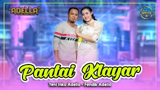 PANTAI KLAYAR - Yeni Inka Adella ft Fendik Adella - OM ADELLA