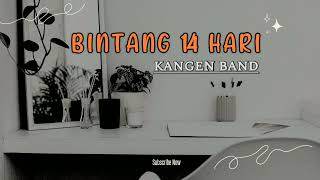 Bintang 14 Hari - Kangen Band ( lirik lagu )
