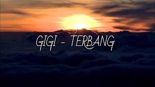 Gigi - Terbang | Lyrics