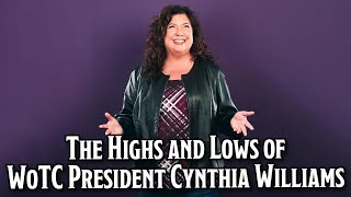 The Highs and Lows of WoTC President Cynthia Williams