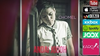Chomel - Andai Jodoh (Official Lyrics Video)
