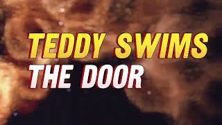 Teddy Swims- The Door (LYRIC VIDEO)