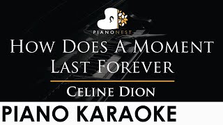 Celine Dion - How Does A Moment Last Forever - Piano Karaoke Instrumental Cover with Lyrics