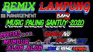 🔴 DJ MUNDUR ALON ALON || Music Paling Santuy || REMIX LAMPUNG Terbaru 2020 || arr iyay_agusS