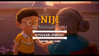 Masaki Suda - Niji | Stand By Me Doraemon 2 OST 「Lirik Terjemahan Indonesia」