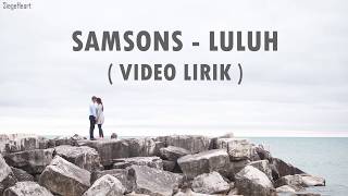 Samsons - Luluh (Video Lirik)