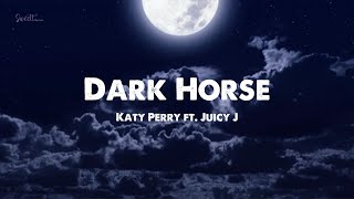 Katy Perry - Dark Horse ft  Juicy J (Lyrics)