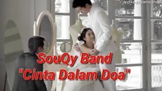 SouQy - Cinta Dalam Do'a ( video Clip Lyrics