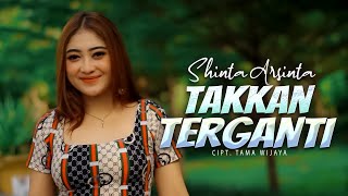 Shinta Arsinta - Takkan Terganti (Official Music Video)