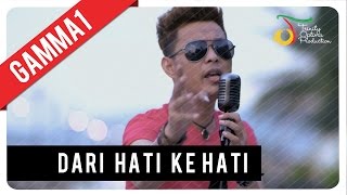 Gamma1 - Dari Hati Ke Hati | Official Music Video