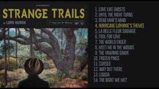 Lord Huron - Strange Trails (Album)