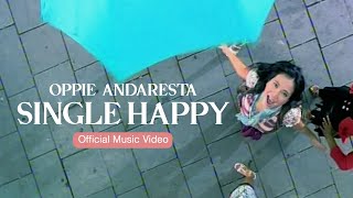 Oppie Andaresta - Single Happy | Official HD Remastered Video