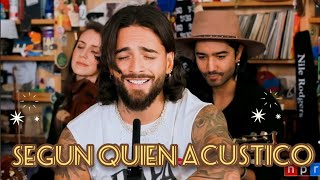 Segun Quien Maluma - Accoustic #tinydeskmaluma #music