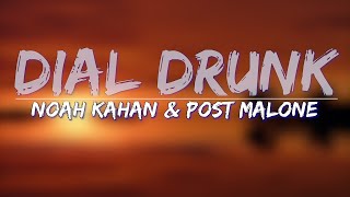Noah Kahan & Post Malone - Dial Drunk (Clean) (Lyrics) - Full Audio, 4k Video