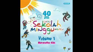 Maranatha Kids • 40NONSTOP Lagu Sekolah Minggu Abadi VolUme 1 • 2005 || Full Album