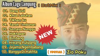 Album Lagu Lampung Terbaru 2022 || Zia Paku || Spesial musik DutMix