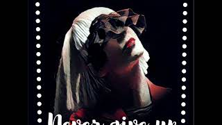 Sia - Never Give Up (1 Hours)