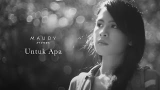 Maudy Ayunda - Untuk Apa | Official Video Clip