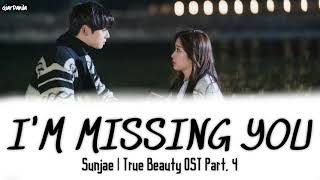[Sub Indo] Sunjae – I'm Missing You | True Beauty OST Part 4 Lirik