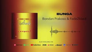 Bondan Prakoso & Fade2Black - Bunga (Official Audio)