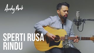 Sperti Rusa Rindu (Cover) By Andy Ambarita