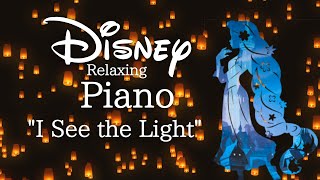 Disney Relaxing Piano "I See the Light"(No Mid-Roll Ads)