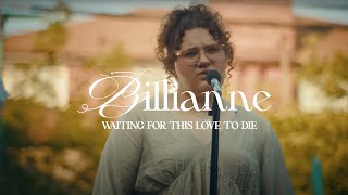 Billianne - Waiting for this Love to Die (Flower Sessions) [LIVE]