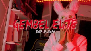 Ever Salikara - Gembel Elite ( Official Music Video )