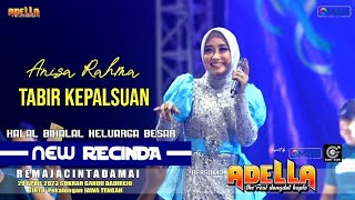 ADELLA - Tabir Kepalsuan - Anisa Rahma - Live NEW RECINDA 2023