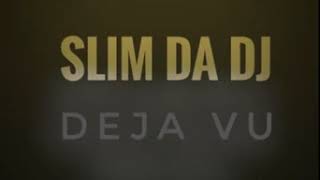 Slim Da DJ - Deja Vu (2020 Gqom)