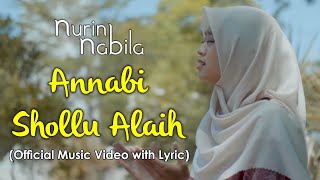 Annabi Shollualaih - Nurin Nabila (Official Music Video with Lyric)