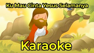 Ku Mau Cinta Yesus Selamanya - Lagu Rohani Karaoke (wo yao yong yuan ai yesu mandarin )