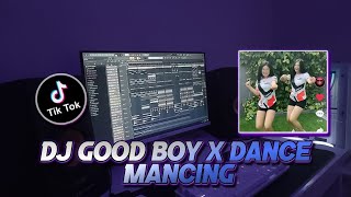 DJ GOOD BOY X DANCE MANCING VIRAL TIKTOK DJ RIAN A