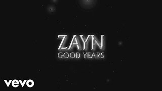 ZAYN - Good Years (Audio)