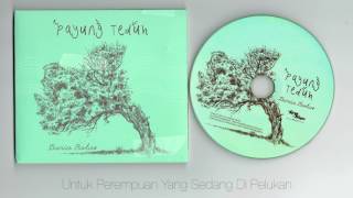 Payung Teduh - Dunia Batas ( full album )