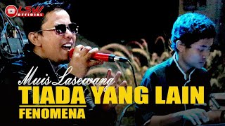FENOMENA - TIADA YANG LAIN || Cover By MUIS LASEWANG || Official Music Video