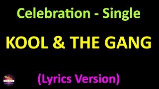 Kool & The Gang - Celebration - Single Version (Lyrics version)