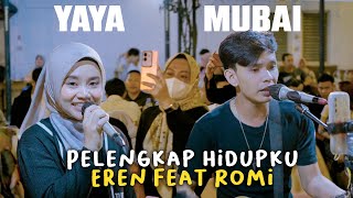 Pelengkap Hidupku - Eren Feat Romi (Live Ngamen) Mubai Official ft. Yaya Nadila
