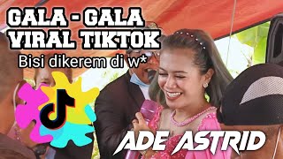 ADE ASTRID FULL GALA - GALA LD Pro live Lembang KBB ( Lilionan Version )