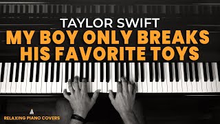Taylor Swift -  My Boy Only Breaks His Favorite Toys (Piano Tutorial with SHEET MUSIC)