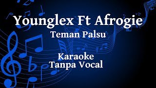 Young Lex - Teman Palsu Feat Afrogie Karaoke